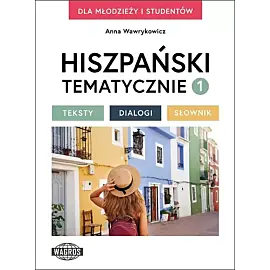 Hiszpański tematycznie 1 teksty dialogi słownik