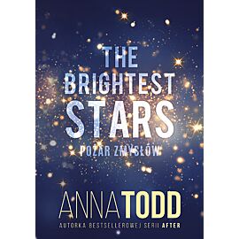 The Brightest Stars. Pożar zmysłów