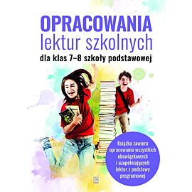 Opracowania lektur szkolnych dla klas 7-8 szkoły podstawowej