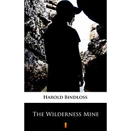 The Wilderness Mine (e-book)