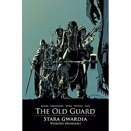The Old Guard - Stara Gwardia - 03 - Wiekowe opowieści