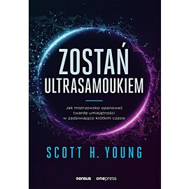 Zostań ultrasamoukiem. Jak mistrzowsko opanować twarde umiejętności w zadziwiająco krótkim czasie (e-book)