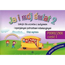 Ja i mój świat 2. Podręcznik. Część 1. Wydanie rozszerzone