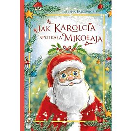 Jak karolcia spotkała mikołaja