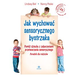 Jak wychować sensorycznego bystrzaka