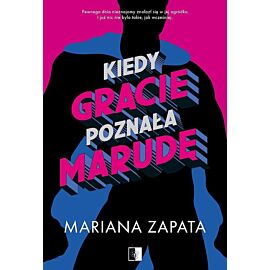 Kiedy gracie poznała marudę