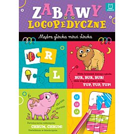 Zabawy logopedyczne przedszkolaka. Mądra główka mówi słówka