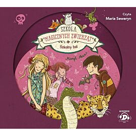 Szkoła magicznych zwierząt. Szkolny bal (audiobook CD)