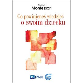 Co powinieneś wiedzieć o swoim dziecku