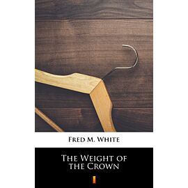 The Weight of the Crown (e-book)