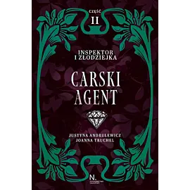 Inspektor i złodziejka. Carski agent Tom I, Część II