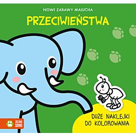 Nowe zabawy malucha. Przeciwieństwa