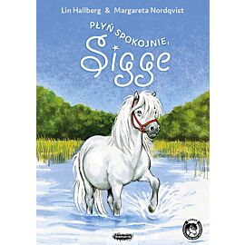 Sigge. Tom 6. Płyń spokojnie, Sigge