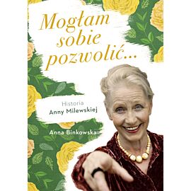 Mogłam sobie pozwolić