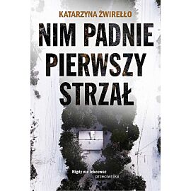 Nim padnie pierwszy strzał