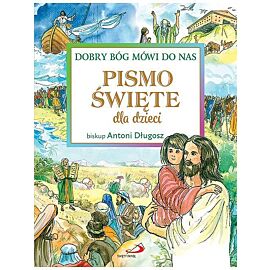 Pismo święte dla dzieci dobry bóg mówi do nas