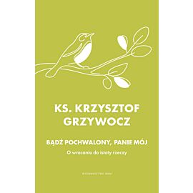 Bądź pochwalony, Panie mój