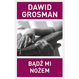 Bądź mi nożem