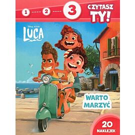 1, 2, 3, czytasz ty! Poziom 3. Warto marzyć. Disney Pixar Luca