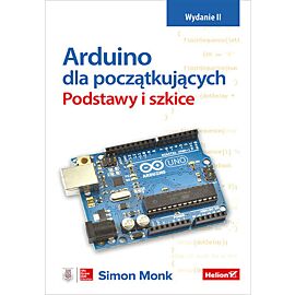 Arduino dla początkujących. Podstawy i szkice wyd. 2