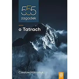 555 zagadek o Tatrach