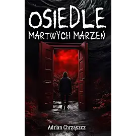 Osiedle martwych marzeń
