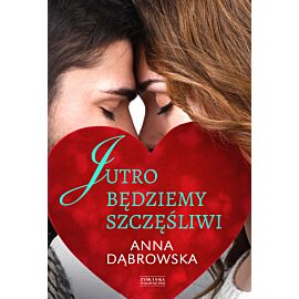 Jutro będziemy szczęśliwi (e-book)