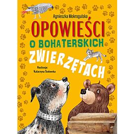 Opowieści o bohaterskich zwierzętach