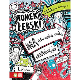 Tomek Łebski ma (chrapkę na) smakołyki. Tom 6