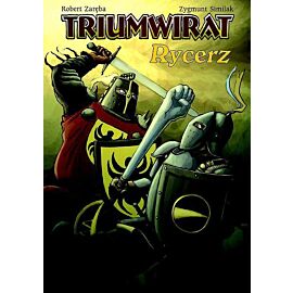 Strefa Komiksu - 17 - Triumwirat: Rycerz