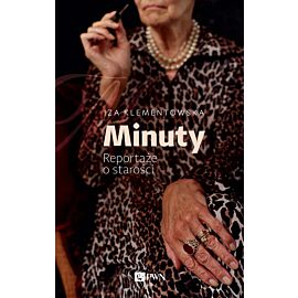 Minuty. Reportaże o starości