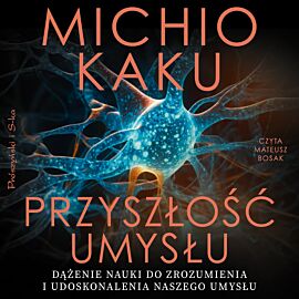 Przyszłość umysłu (audiobook MP3)