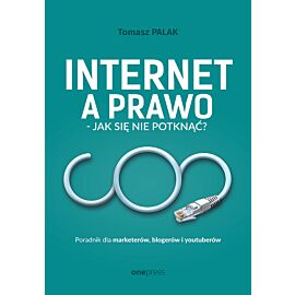 Internet a prawo - jak się nie potknąć? Poradnik dla twórców (e-book)