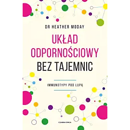 Układ odpornościowy bez tajemnic