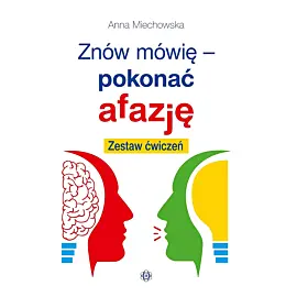 Znów mówię - pokonać afazję