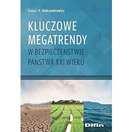 Kluczowe megatrendy w bezpieczeństwie państwa XXI wieku
