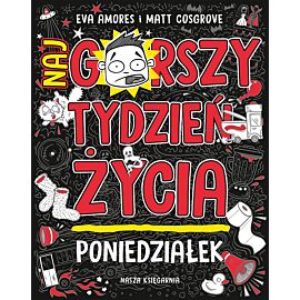 Poniedziałek. Najgorszy tydzień życia