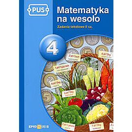 Matematyka na wesoło 4 PUS