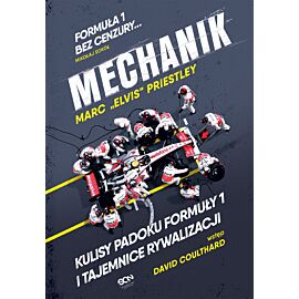 Mechanik. Kulisy padoku Formuły 1 i tajemnice rywalizacji