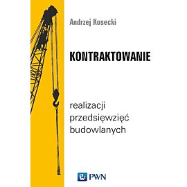 Kontraktowanie realizacji przedsięwzięć budowlanych