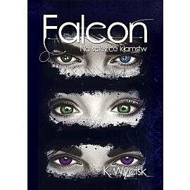 Falcon Na ścieżce kłamstw. Tom 1 / Wycisk K.