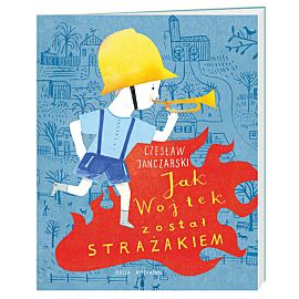 Jak Wojtek został strażakiem