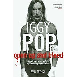 Iggy Pop: Upadki, wzloty i odloty legendarnego punkowca