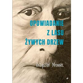 Opowiadanie z lasu żywych drzew