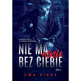 Nie ma mnie bez Ciebie tom. 1 (e-book)