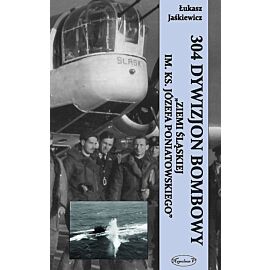 304 Dywizjon Bombowy „Ziemi Śląskiej im. Ks. Józefa Poniatowskiego”