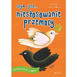 Czym jest... niestosowanie przemocy (seria: Na katechezie i w domu)
