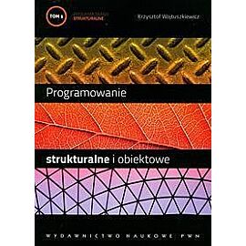 Programowanie strukturalne i obiektowe. Tom 1