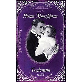 Trędowata. Część 2. Literatura Polskiego Romansu. Tom 2