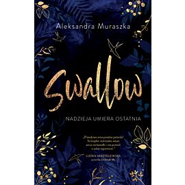 Nadzieja umiera ostatnia. Swallow. Tom 1